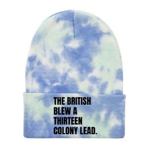 Funny The British Blew A Thirteen Colony Lead Gift Tie Dye 12in Knit Beanie