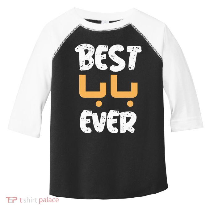 Funny Text Best Papa Ever Best Dad Ever Arab Arabic Funny Toddler Fine Jersey T-Shirt
