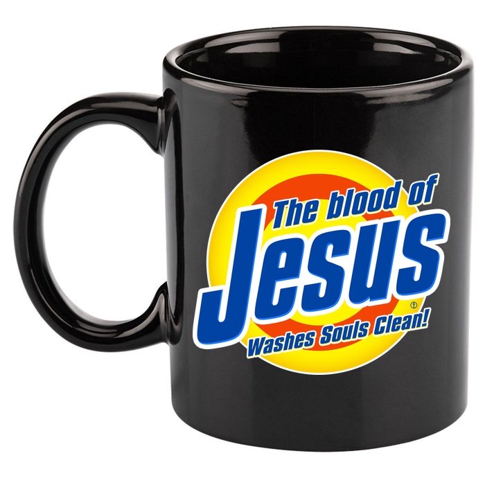 Funny The Blood Of Jesus Washes Souls Clean Detergent 11oz C Handle Ceramic Mug