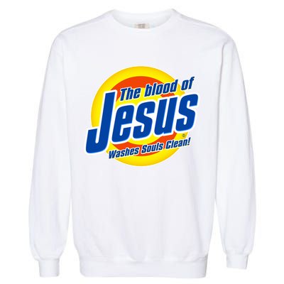 Funny The Blood Of Jesus Washes Souls Clean Detergent Garment-Dyed Sweatshirt