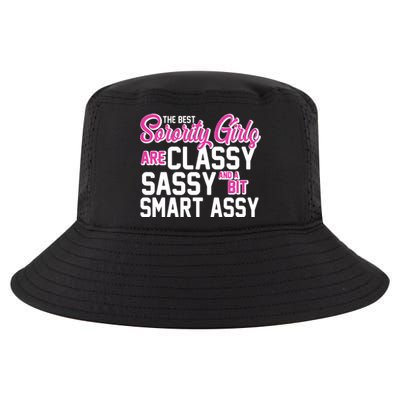 Funny The Best Sorority Girls Are Classy Sassy and bit Smart Assy Cool Comfort Performance Bucket Hat