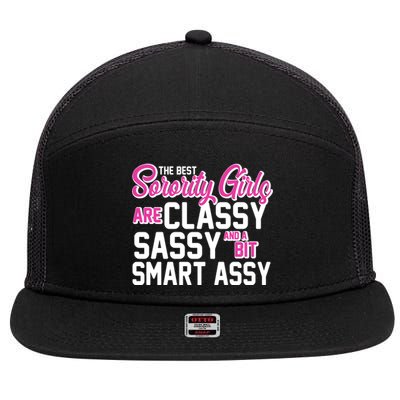 Funny The Best Sorority Girls Are Classy Sassy and bit Smart Assy 7 Panel Mesh Trucker Snapback Hat