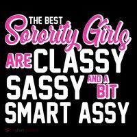 Funny The Best Sorority Girls Are Classy Sassy and bit Smart Assy Flexfit Unipanel Trucker Cap