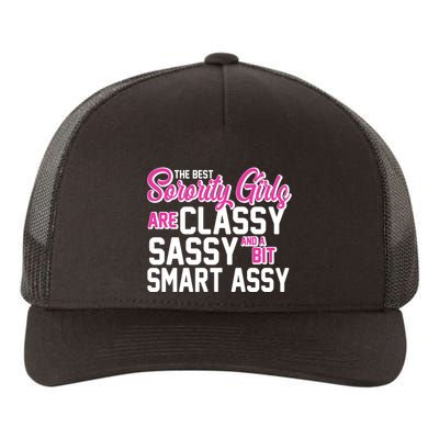 Funny The Best Sorority Girls Are Classy Sassy and bit Smart Assy Yupoong Adult 5-Panel Trucker Hat