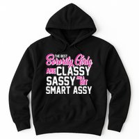 Funny The Best Sorority Girls Are Classy Sassy and bit Smart Assy Hoodie