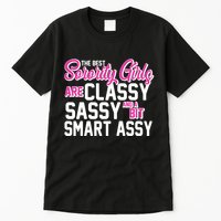 Funny The Best Sorority Girls Are Classy Sassy and bit Smart Assy Tall T-Shirt