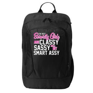 Funny The Best Sorority Girls Are Classy Sassy and bit Smart Assy City Backpack