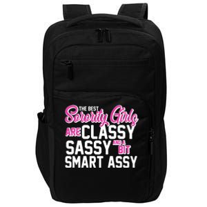 Funny The Best Sorority Girls Are Classy Sassy and bit Smart Assy Impact Tech Backpack