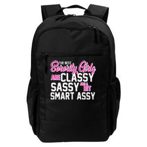 Funny The Best Sorority Girls Are Classy Sassy and bit Smart Assy Daily Commute Backpack