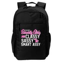 Funny The Best Sorority Girls Are Classy Sassy and bit Smart Assy Daily Commute Backpack