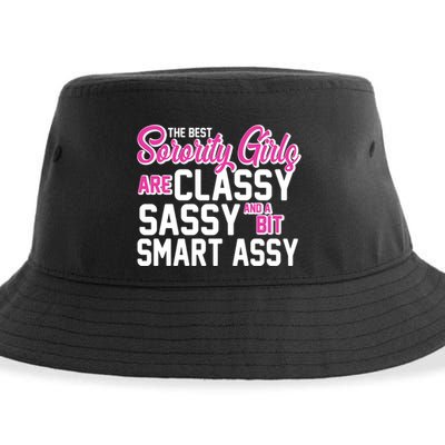 Funny The Best Sorority Girls Are Classy Sassy and bit Smart Assy Sustainable Bucket Hat
