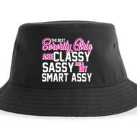 Funny The Best Sorority Girls Are Classy Sassy and bit Smart Assy Sustainable Bucket Hat