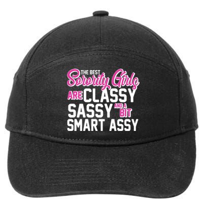 Funny The Best Sorority Girls Are Classy Sassy and bit Smart Assy 7-Panel Snapback Hat