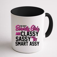 Funny The Best Sorority Girls Are Classy Sassy and bit Smart Assy Mug