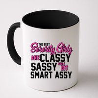 Funny The Best Sorority Girls Are Classy Sassy and bit Smart Assy Mug