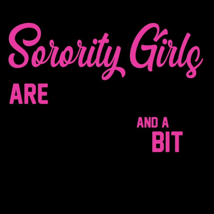 Funny The Best Sorority Girls Are Classy Sassy and bit Smart Assy Mug
