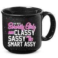 Funny The Best Sorority Girls Are Classy Sassy and bit Smart Assy 15oz Campfire Ceramic Mug