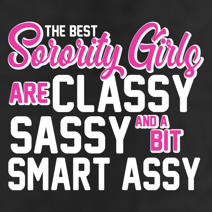 Funny The Best Sorority Girls Are Classy Sassy and bit Smart Assy Beanie