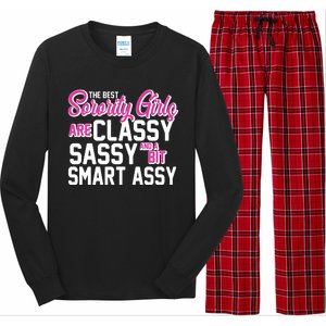 Funny The Best Sorority Girls Are Classy Sassy and bit Smart Assy Long Sleeve Pajama Set