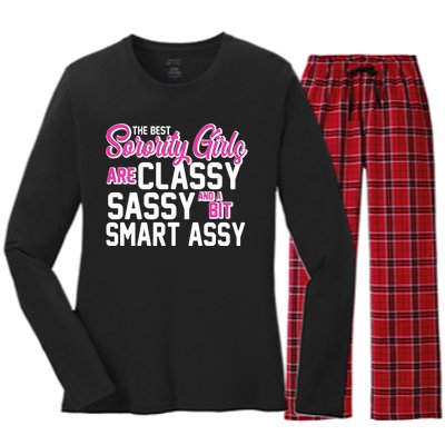 Funny The Best Sorority Girls Are Classy Sassy and bit Smart Assy Women's Long Sleeve Flannel Pajama Set 