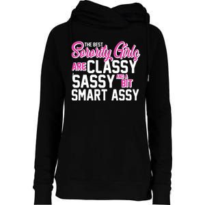 Funny The Best Sorority Girls Are Classy Sassy and bit Smart Assy Womens Funnel Neck Pullover Hood