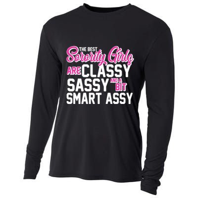 Funny The Best Sorority Girls Are Classy Sassy and bit Smart Assy Cooling Performance Long Sleeve Crew