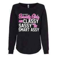 Funny The Best Sorority Girls Are Classy Sassy and bit Smart Assy Womens California Wash Sweatshirt