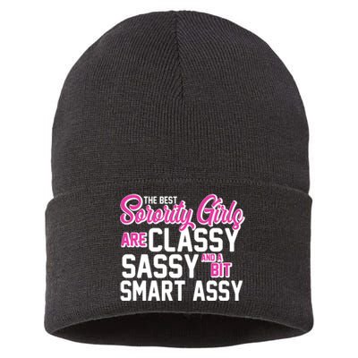 Funny The Best Sorority Girls Are Classy Sassy and bit Smart Assy Sustainable Knit Beanie