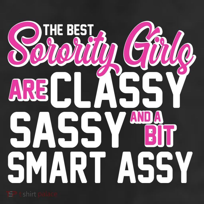 Funny The Best Sorority Girls Are Classy Sassy and bit Smart Assy 25L Jumbo Tote