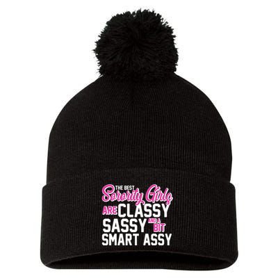 Funny The Best Sorority Girls Are Classy Sassy and bit Smart Assy Pom Pom 12in Knit Beanie