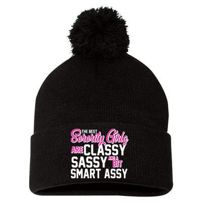 Funny The Best Sorority Girls Are Classy Sassy and bit Smart Assy Pom Pom 12in Knit Beanie