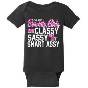 Funny The Best Sorority Girls Are Classy Sassy and bit Smart Assy Baby Bodysuit