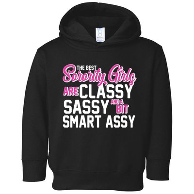 Funny The Best Sorority Girls Are Classy Sassy and bit Smart Assy Toddler Hoodie