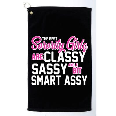 Funny The Best Sorority Girls Are Classy Sassy and bit Smart Assy Golf Towel