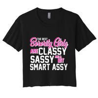 Funny The Best Sorority Girls Are Classy Sassy and bit Smart Assy Crop Top