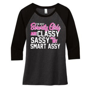 Funny The Best Sorority Girls Are Classy Sassy and bit Smart Assy Women's Tri-Blend 3/4-Sleeve Raglan Shirt