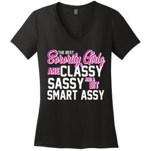 Funny The Best Sorority Girls Are Classy Sassy and bit Smart Assy Women's V-Neck T-Shirt