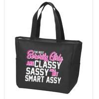 Funny The Best Sorority Girls Are Classy Sassy and bit Smart Assy Zip Tote Bag