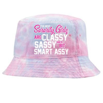 Funny The Best Sorority Girls Are Classy Sassy and bit Smart Assy Tie-Dyed Bucket Hat