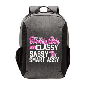 Funny The Best Sorority Girls Are Classy Sassy and bit Smart Assy Vector Backpack