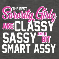 Funny The Best Sorority Girls Are Classy Sassy and bit Smart Assy Vector Backpack