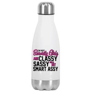 Funny The Best Sorority Girls Are Classy Sassy and bit Smart Assy Stainless Steel Insulated Water Bottle