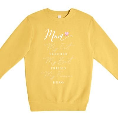 First Teacher Best Friend Forever Hero Mothers Day Birthday Gift Premium Crewneck Sweatshirt