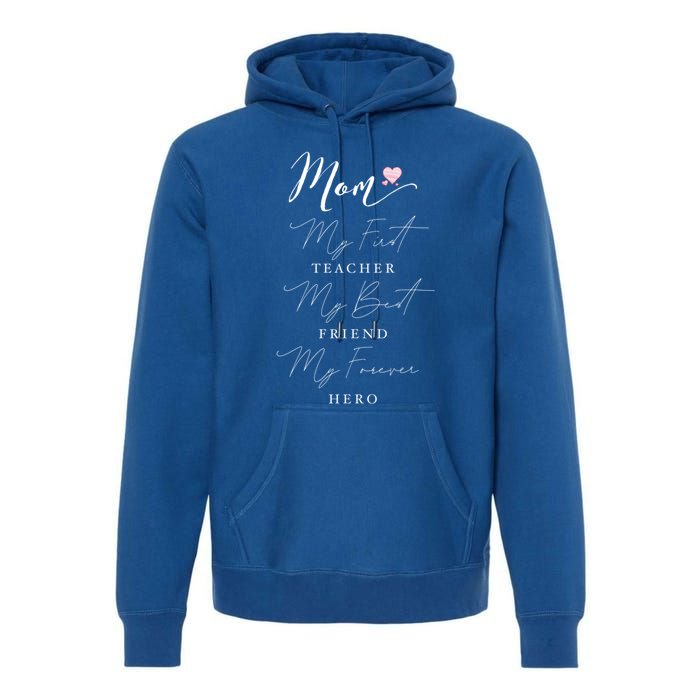 First Teacher Best Friend Forever Hero Mothers Day Birthday Gift Premium Hoodie