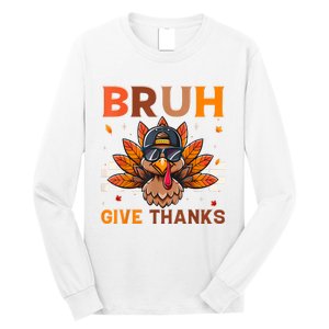 Funny Turkey Bruh Meme Thanksgiving Long Sleeve Shirt