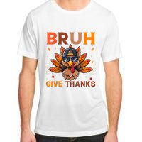 Funny Turkey Bruh Meme Thanksgiving Adult ChromaSoft Performance T-Shirt