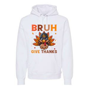 Funny Turkey Bruh Meme Thanksgiving Premium Hoodie