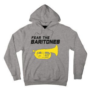 Fear The Baritones Marching Band Funny Marching Baritone Tall Hoodie