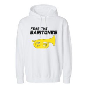 Fear The Baritones Marching Band Funny Marching Baritone Garment-Dyed Fleece Hoodie