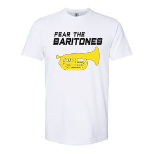 Fear The Baritones Marching Band Funny Marching Baritone Softstyle CVC T-Shirt